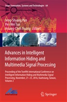 Hsiang-Cheh Huang, Jeng-Shyang Pan, Pei-We Tsai, Pei-Wei Tsai - Advances in Intelligent Information Hiding and Multimedia Signal Processing