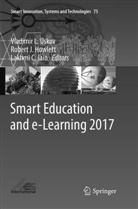Lakhmi C Jain, Robert J Howlett, Robert J. Howlett, Rober J Howlett, Robert J Howlett, Lakhmi C Jain... - Smart Education and e-Learning 2017