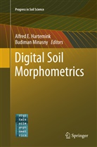 Alfre E Hartemink, Alfred E Hartemink, Alfred E. Hartemink, Minasny, Minasny, Budiman Minasny - Digital Soil Morphometrics