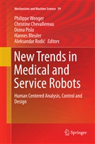 Hannes Bleuler, Christin Chevallereau, Christine Chevallereau, Doina Pisla, Doina Pisla et al, Aleksandar Rodi¿... - New Trends in Medical and Service Robots