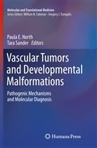Paul E North, Paula E North, Paula E. North, Sander, Sander, Tara Sander - Vascular Tumors and Developmental Malformations