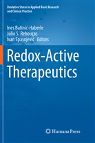 Ines Batini¿-Haberle, Ines Batinic-Haberle, Ines Batinić-Haberle, Júlio S. Rebouças, Júli S Rebouças, Júlio S Rebouças... - Redox-Active Therapeutics