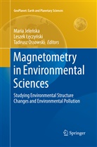 Maria Jelenska, Maria Jeleńska, Lesze Leczynski, Leszek Leczynski, Leszek Łęczyński, Tadeusz Ossowski - Magnetometry in Environmental Sciences