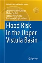 Zbigniew W Kundzewicz, Zbigniew W. Kundzewicz, Tadeusz Niedzwiedz, Tadeusz Niedźwiedź, Tadeusz Niedzwiedz et al, Marku Stoffel... - Flood Risk in the Upper Vistula Basin