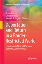 Cecili Menjívar, Cecilia Menjívar, Nestor P Rodríguez, Bryan Roberts, Nestor P. Rodríguez - Deportation and Return in a Border-Restricted World