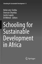 Heila Lotz-Sisitka, Justin Lupele, Justin Lupele et al, Overso Shumba, Overson Shumba, Di Wilmot - Schooling for Sustainable Development in Africa