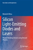 Motoichi Ohtsu - Silicon Light-Emitting Diodes and Lasers