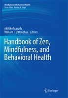 Akihik Masuda, Akihiko Masuda, William T. O'Donohue, T O'Donohue, T O'Donohue - Handbook of Zen, Mindfulness, and Behavioral Health