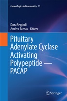 Dor Reglodi, Dora Reglodi, Tamas, Tamas, Andrea Tamas - Pituitary Adenylate Cyclase Activating Polypeptide - PACAP