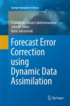 Jab, Rafal Jabrzemski, Sivaramakrishna Lakshmivarahan, Sivaramakrishnan Lakshmivarahan, John Lewis, John M Lewis... - Forecast Error Correction using Dynamic Data Assimilation