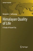 Benjamin L Saitluanga, Benjamin L. Saitluanga - Himalayan Quality of Life