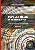 George Ogola - Popular Media in Kenyan History