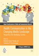 SubbaRao M Gavaravarapu, Ravindr Kumar Vemula, Ravindra Kumar Vemula, M Gavaravarapu, M Gavaravarapu, Ravindra Kumar Vemula - Health Communication in the Changing Media Landscape