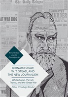 Nelson O'Ceallaigh Ritschel - Bernard Shaw, W. T. Stead, and the New Journalism