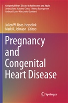 Mark R. Johnson, R Johnson, R JOHNSON, Jolien W. Roos-Hesselink, Jolie W Roos-Hesselink, Jolien W Roos-Hesselink - Pregnancy and Congenital Heart Disease
