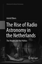 Astrid Elbers - The Rise of Radio Astronomy in the Netherlands