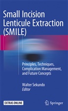Walte Sekundo, Walter Sekundo - Small Incision Lenticule Extraction (SMILE)