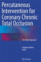 Stéphan Rinfret, Stéphane Rinfret - Percutaneous Intervention for Coronary Chronic Total Occlusion