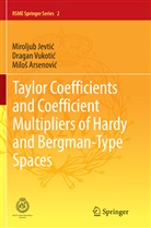 Milo¿ Arsenovi¿, Milos Arsenovic, Miloš Arsenović, Miroljub Jevti¿, Mirolju Jevtic, Miroljub Jevtic... - Taylor Coefficients and Coefficient Multipliers of Hardy and Bergman-Type Spaces
