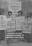 Anne Summers - Christian and Jewish Women in Britain, 1880-1940
