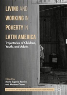 Chaves, Chaves, Mariana Chaves, Marí Eugenia Rausky, María Eugenia Rausky, María Eugenia Rausky - Living and Working in Poverty in Latin America