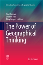 Clare Brooks, Graha Butt, Graham Butt, Mary Fargher - The Power of Geographical Thinking