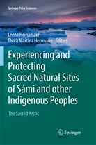 Leen Heinämäki, Leena Heinämäki, Thora M. Herrmann, Thora Martina Herrmann, Martina Herrmann, Martina Herrmann - Experiencing and Protecting Sacred Natural Sites of Sámi and other Indigenous Peoples