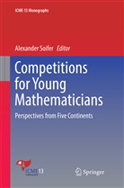 Alexande Soifer, Alexander Soifer - Competitions for Young Mathematicians