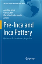 Maria Beatriz Cremonte, Maria Beatriz Cremonte, Claris Otero, Clarisa Otero, Agustina Scaro - Pre-Inca and Inca Pottery