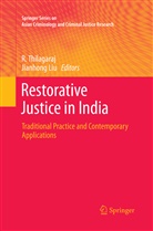 Liu, Liu, Jianhong Liu, Thilagaraj, R Thilagaraj, R. Thilagaraj - Restorative Justice in India