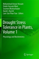 Soumen Bhattacharjee, Soumen Bhattacharjee et al, David J Burritt, Mohammad Anwar Hossain, Shabi Hussain Wani, Shabir Hussain Wani... - Drought Stress Tolerance in Plants, Vol 1