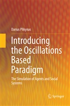 Darius Plikynas - Introducing the Oscillations Based Paradigm