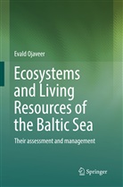 Evald Ojaveer - Ecosystems and Living Resources of the Baltic Sea