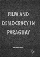 Eva Karene Romero - Film and Democracy in Paraguay