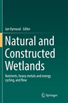 Ja Vymazal, Jan Vymazal - Natural and Constructed Wetlands