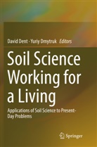 Davi Dent, David Dent, Dmytruk, Dmytruk, Yuriy Dmytruk - Soil Science Working for a Living