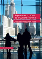 Christine Muller - September 11, 2001 as a Cultural Trauma