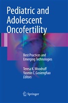 C Gosiengfiao, C Gosiengfiao, Yasmin C. Gosiengfiao, Teres K Woodruff, Teresa K Woodruff, Teresa K Woodruff... - Pediatric and Adolescent Oncofertility