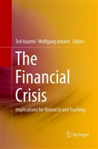 Amann, Amann, Wolfgang Amann, Te Azarmi, Ted Azarmi - The Financial Crisis