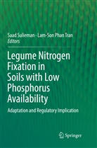 Phan Tran, Phan Tran, Saa Sulieman, Saad Sulieman, Lam-Son Phan Tran - Legume Nitrogen Fixation in Soils with Low Phosphorus Availability