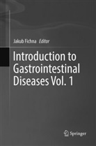 Jaku Fichna, Jakub Fichna - Introduction to Gastrointestinal Diseases Vol. 1