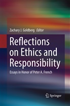Zachary J. Goldberg, Zachar J Goldberg, Zachary J Goldberg - Reflections on Ethics and Responsibility