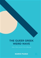 Marios Psaras - The Queer Greek Weird Wave
