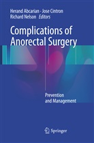 Herand Abcarian, Jos Cintron, Jose Cintron, Richard Nelson - Complications of Anorectal Surgery