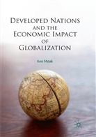 Ken Moak - Developed Nations and the Economic Impact of Globalization
