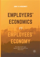 John F M McDermott, John F. M. McDermott - Employers' Economics versus Employees' Economy