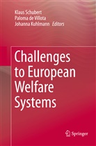 Palom de Villota, Paloma de Villota, Johanna Kuhlmann, Klaus Schubert - Challenges to European Welfare Systems
