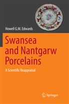 Howell G M Edwards, Howell G. M. Edwards, Howell G.M. Edwards - Swansea and Nantgarw Porcelains