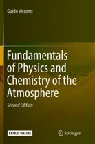 Guido Visconti - Fundamentals of Physics and Chemistry of the Atmosphere