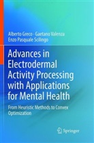 Albert Greco, Alberto Greco, Enzo Pas Scilingo, Enzo Pasquale Scilingo, Gaetan Valenza, Gaetano Valenza - Advances in Electrodermal Activity Processing with Applications for Mental Health